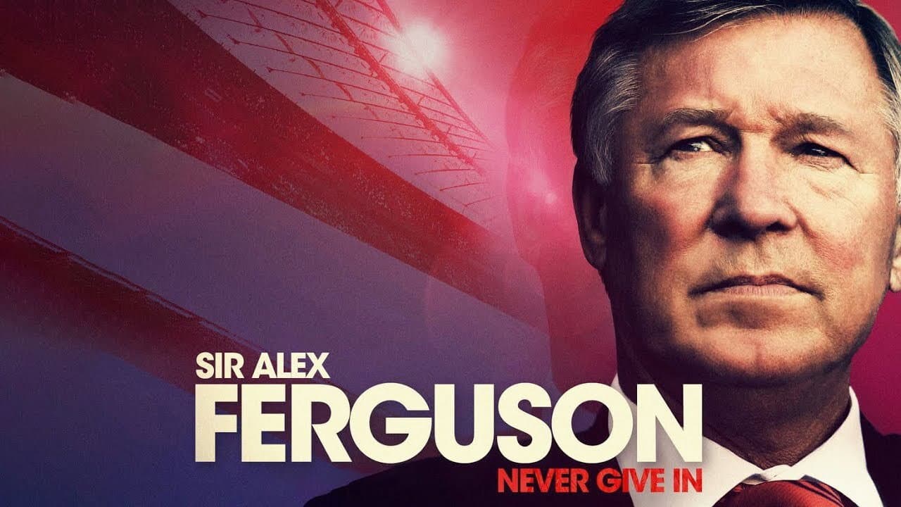 Sir Alex Ferguson: Never Give In still 4