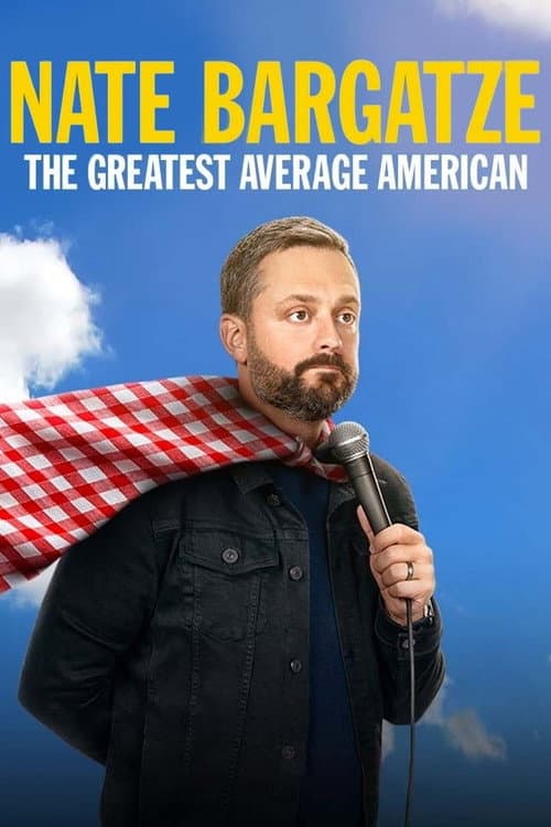 Nate Bargatze: The Greatest Average American still 3