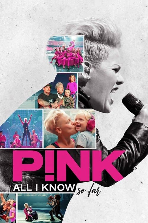 P!nk: All I Know So Far still 4